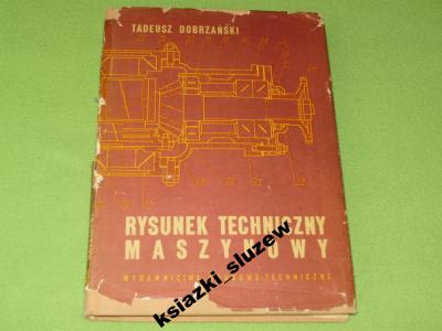 T Dobrzański Rysunek Techniczny Maszynowy 1969