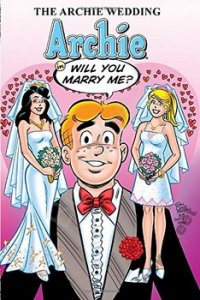 THE ARCHIE WEDDING: ARCHIE IN WILL YOU MARRY ME?