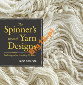 ANDERSON SARAH SPINNER'S BOOK I OF YARN DESIGNS