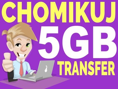 Transfer 5GB z Chomikuj.pl  AUTOMAT 24/7 NAJTANIEJ