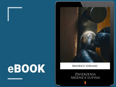 Zwierzenia Arsnea Lupina. Maurice Leblanc