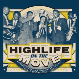 Highlife On The Move:Nigerian &amp; Ghanaian 54-66