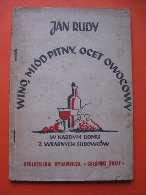 Wino Miód pitny Ocet owocowy - Jan Rudy 1948