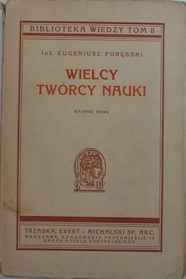 WIELCY TWÓRCY NAUKI Porębski 1939 biblioteka wiedz