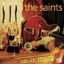 LP SAINTS, THE - Spit The Blues Out