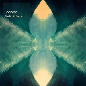 Bonobo - The North Borders | Plays
