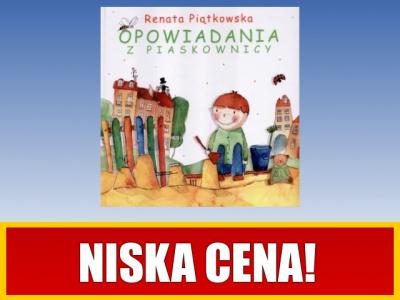 Opowiadania z piaskownicy - Renata Piątkowska
