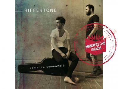 Someday, somewhere - Riffertone - NOWA WYS 24H