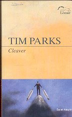 TIM PARKS  - CLEAVER (2008)