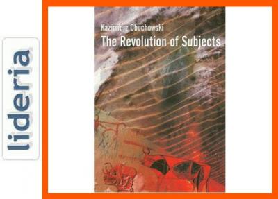 The Revolutions of Subjects (wydanie anglojęzyc...
