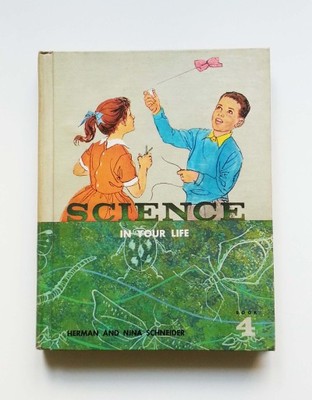 Science in Your Life - Herman and Nina Schneider