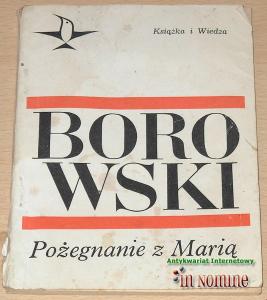 Tadeusz Borowski: Pożegnanie z Marią