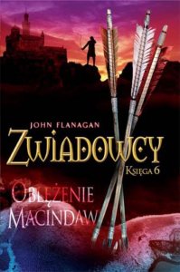 Zwiadowcy 6 Oblężenie Macindaw - John Flanagan