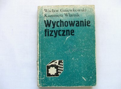 WYCHOWANIE FIZYCZNE - Wacław Gniewkowski [3516A]