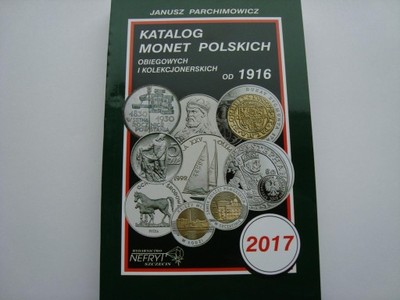 Katalog Monet Polskich 2017-Janusz Parchimowicz