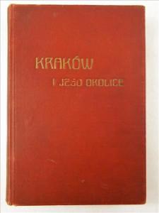 Grabowski Ambroży - Kraków i jego okolice, 1900
