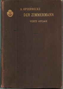 DER ZIMMERMANN Adolf Opderbecke 1907 (ciesielstwo)