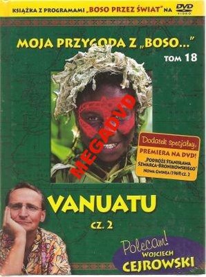 [DVD] CEJROWSKI -MOJA PRZYGODA Z BOSO:VANUATU cz.2