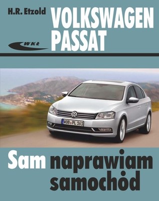 Vw Passat B7 (2010-2014) Instrukcja Sam Naprawiam - 6891045216 - Oficjalne Archiwum Allegro