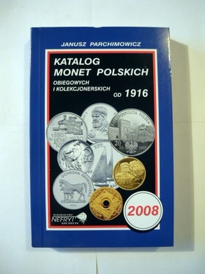 KATALOG MONET POLSKICH PARCHIMOWICZ 2008
