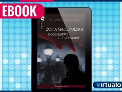 Morderstwo tuż za rogiem Zofia Małopolska
