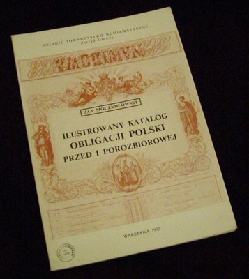 ILUSTROWANY KATALOG OBLIGACJI POLSKI 1782-1918