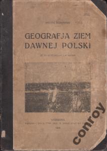 Sujkowski -Geografja ziem dawnej Polski- wyd.1918