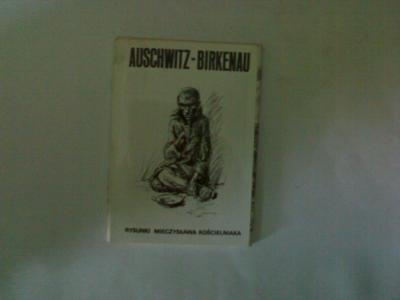 Auschwitz - Birkenau Rysunki Kościelniak