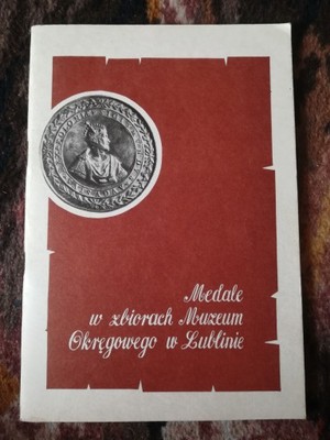 Medale w zbiorach Muzeum Okręgowego w Lublinie
