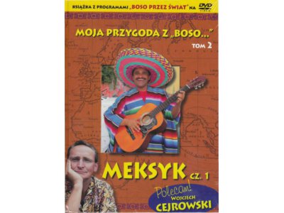CEJROWSKI - MOJA PRZYGODA Z BOSO - MEKSYK cz. 1
