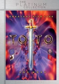 TOTO: GREATEST HITS LIVE...AND MORE / THE ULTIMATE