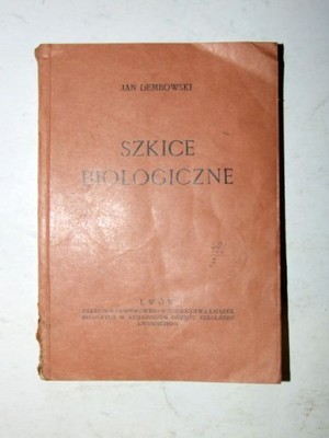Szkice biologiczne Jan Dembowski Lwów 1927
