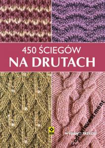 450 ściegów na drutach modne projekty druty rm 3