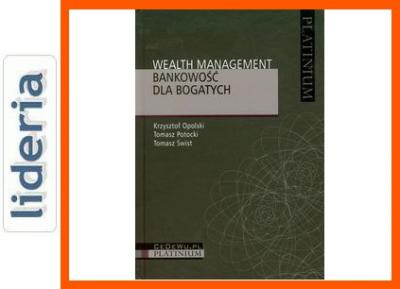 Wealth Management. Bankowość dla bogatych
