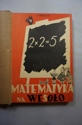 MATEMATYKA NA WESOŁO J. PERELMAN 1948