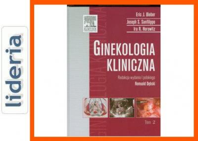 Ginekologia kliniczna. Tom II Praca zbiorowa