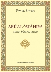 Siwiec Abu Al-Atahiya. Poeta, błazen, asceta - 5156569256 - oficjalne  archiwum Allegro