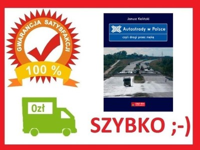 Autostrady w Polsce czyli dro Janusz Kaliński