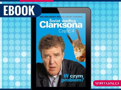 Świat według Clarksona... Jeremy Clarkson