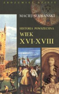 Historia powszechna Wiek XVI-XVIII M. Serwański WP