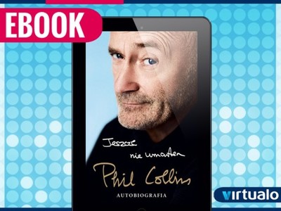 Jeszcze nie umarłem Phil Collins