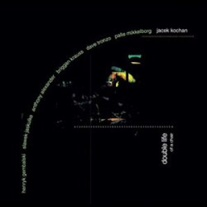 Jacek Kochan - Double Life Of Chair (CD)