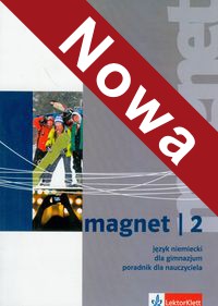 Magnet 2 poradnik dla nauczyciela: Gimnazjum
