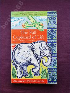 ALEXANDER McCALL SMITH: THE FULL CUPBOARD OF LIFE