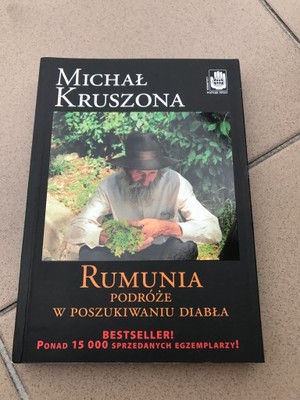 Michał Kruszona - Rumunia. Podróże w poszukiwaniu