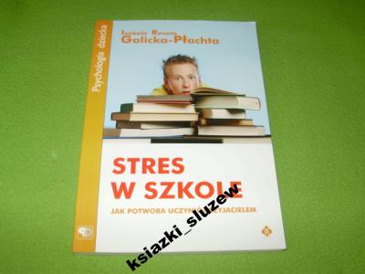 Galicka-Płachta - Stres w Szkole Extra Tanio Wawa