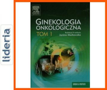 Ginekologia Onkologiczna. Tom 1