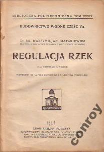 Matakiewicz - Regulacja rzek - wyd.1921