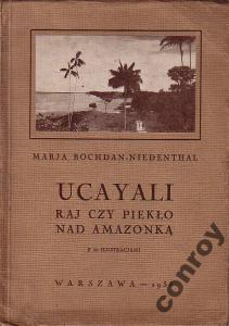 Niedenthal - Ucayali raj czy piekło - wyd.1935