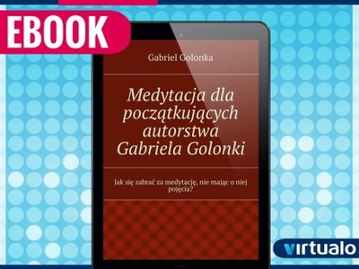 Medytacja dla... Gabriel Golonka